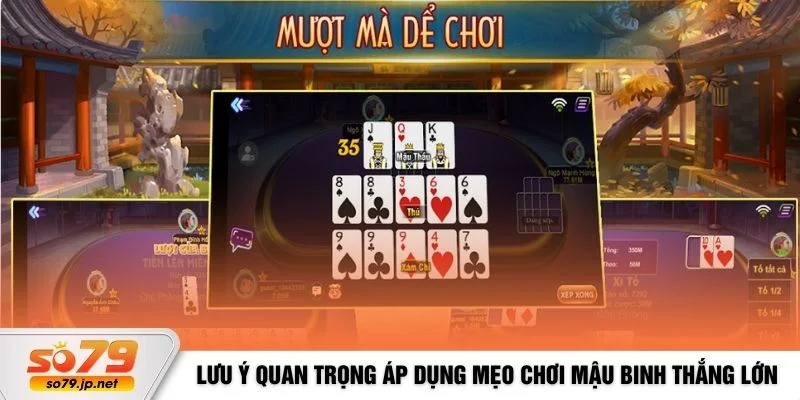 Lưu ý quan trọng áp dụng mẹo chơi mậu binh thắng lớn