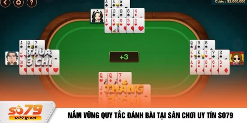 Nắm vững quy tắc đánh bài tại sân chơi uy tín SO79
