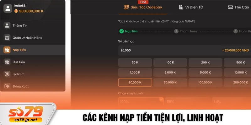 Các kênh nạp tiền tiện lợi, linh hoạt