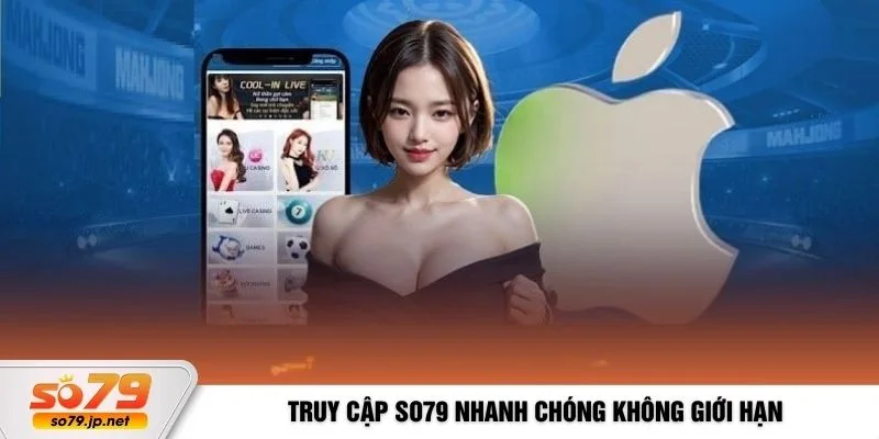 Truy cập So79 nhanh chóng không giới hạn